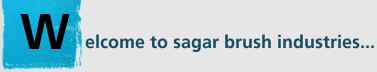 welcome to sagar brush industries